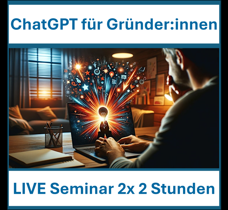 ChatGPT für Gründer 2 x 120min LIVE am 09.10. & 16.10.24 10-12 Uhr
